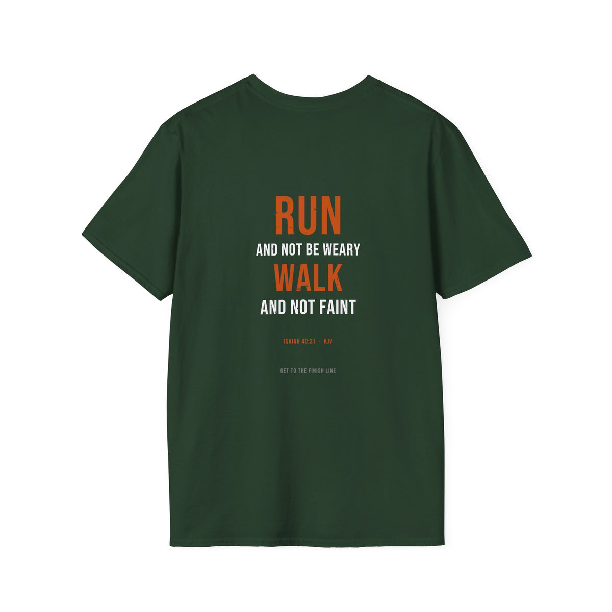 Run And Not Be Weary Tee — Isaiah 40:31 KJV — KJV Bible verse graphic tee by Get To The Finish Line (view 19)