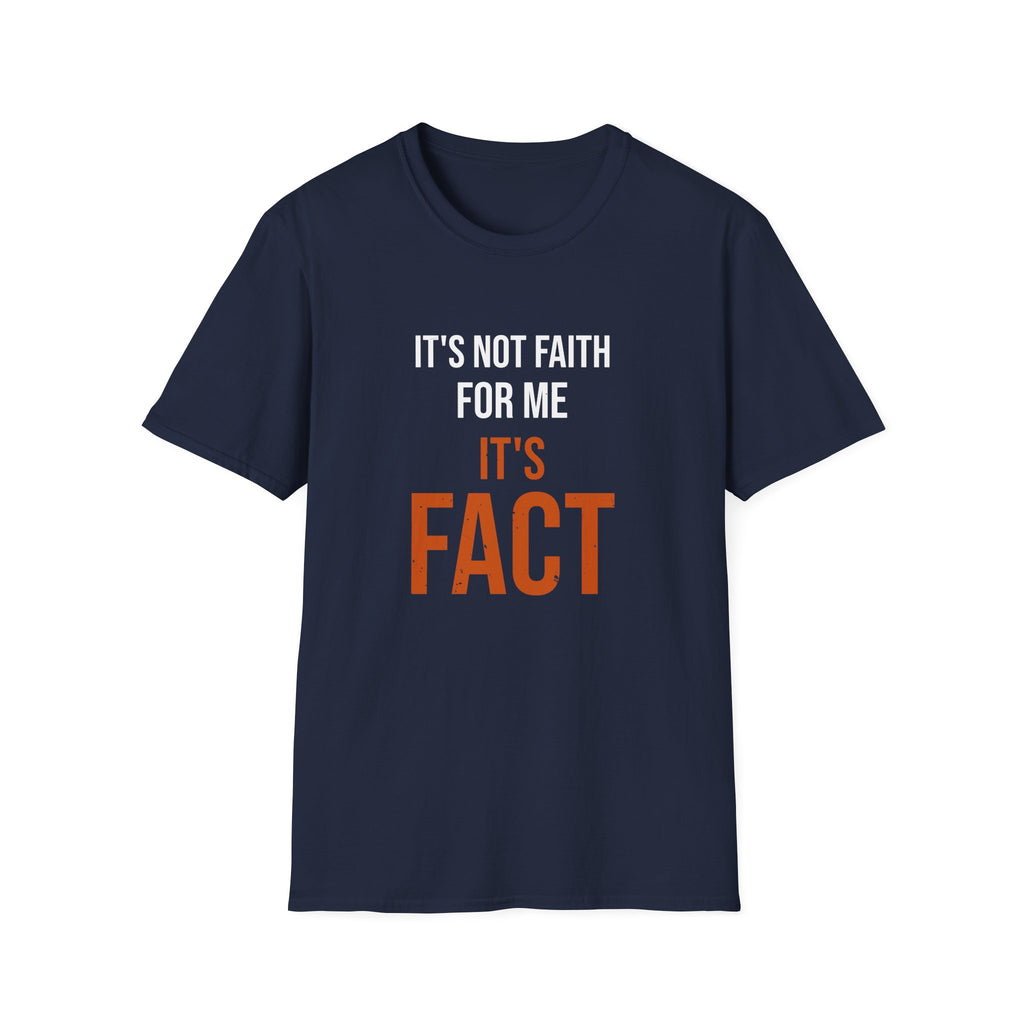 It's Not Faith It's Fact Tee — Stacked