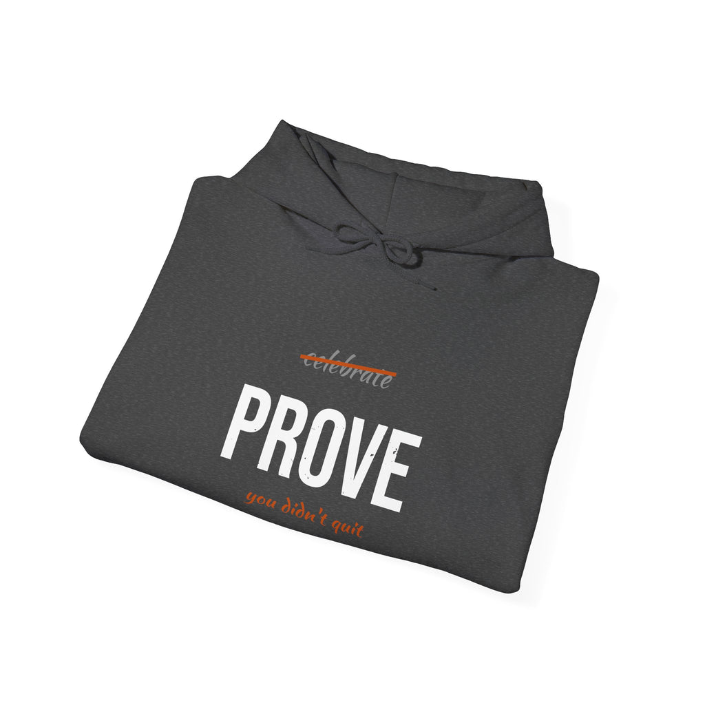 Prove You Didn't Quit Hoodie — Script Tension