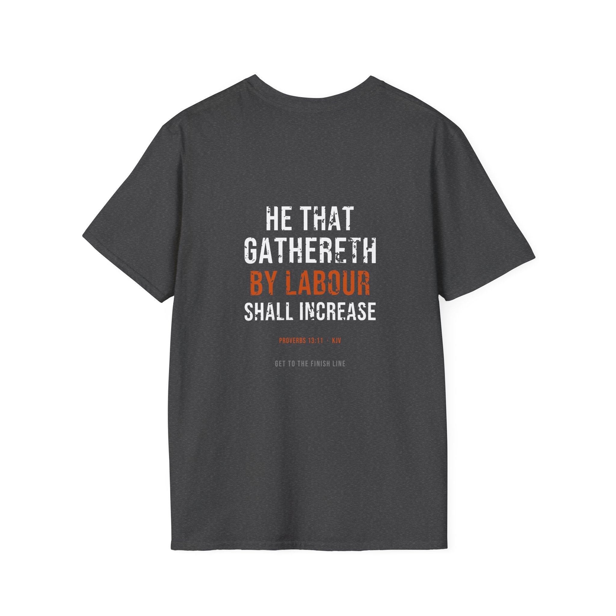 Gathereth By Labour Tee — Proverbs 13:11 KJV