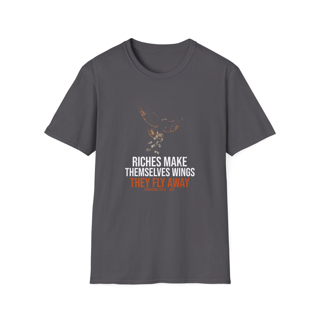 Riches Fly Away Tee — Proverbs 23:5 KJV