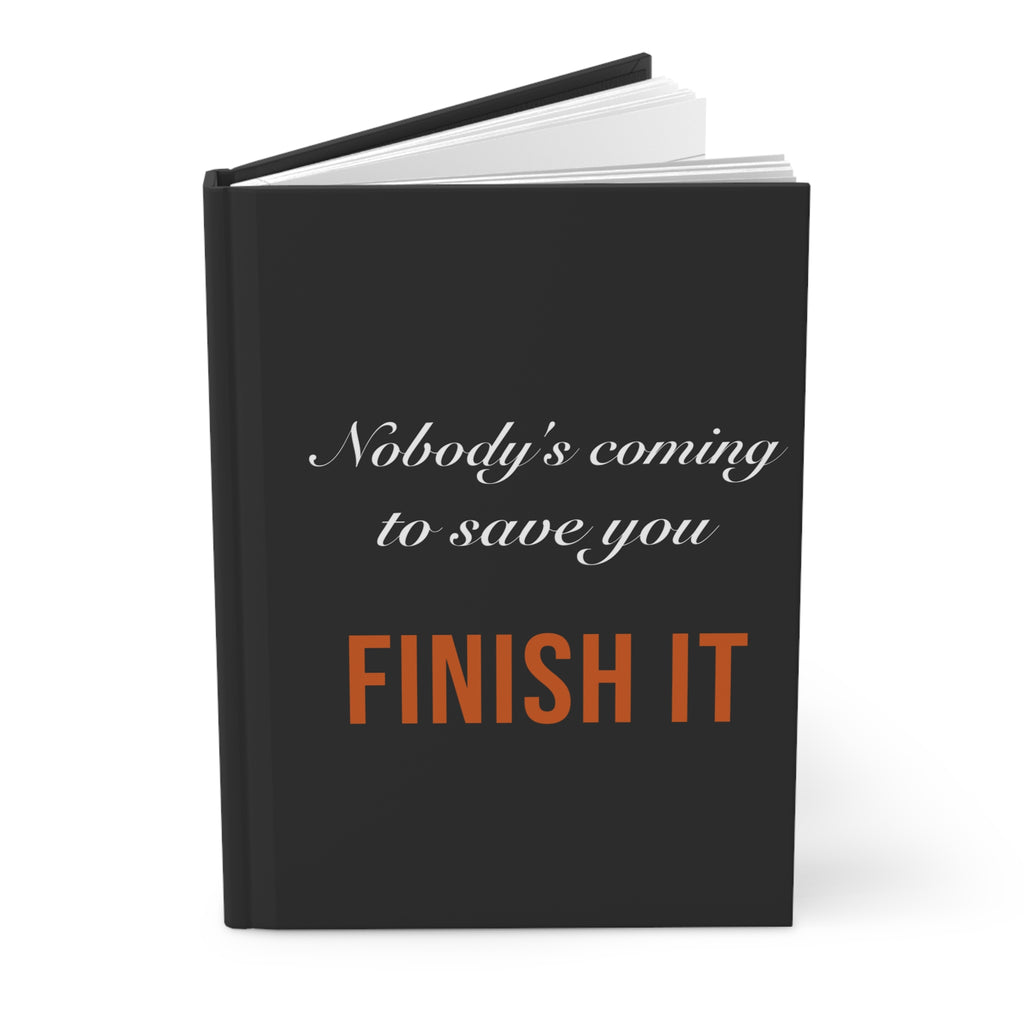 Nobody's Coming to Save You Finish It — Hardcover Journal — distressed motivational hardcover journal by Get To The Finish Line (view 3)