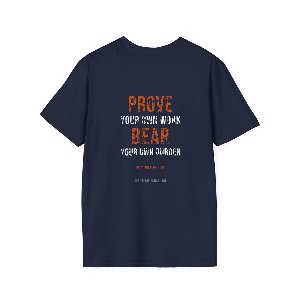 Prove Your Own Work Tee — Galatians 6:4-5 KJV
