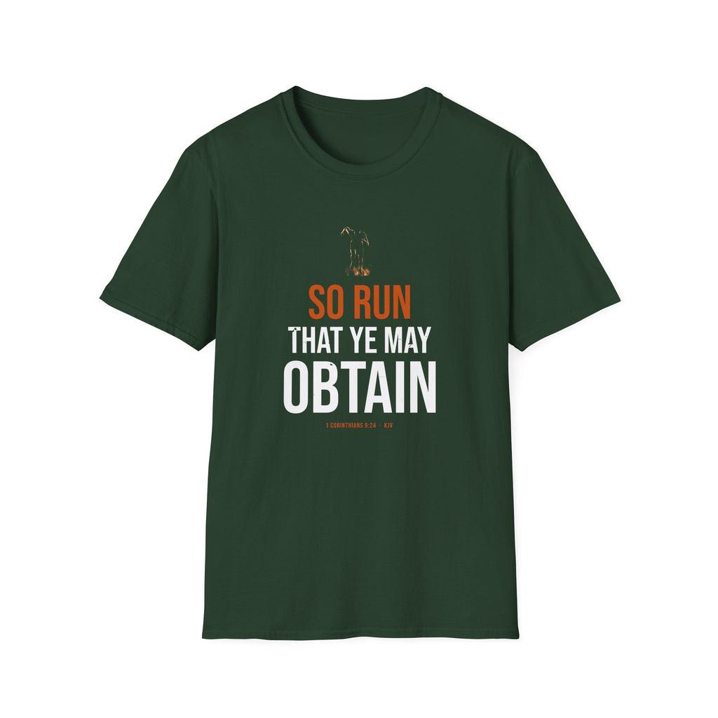 So Run That Ye May Obtain Tee — 1 Corinthians 9:24 KJV