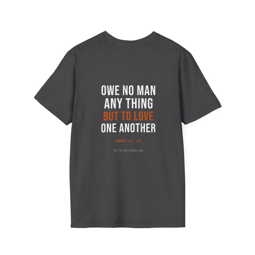 Owe No Man Any Thing Tee — Romans 13:8 KJV