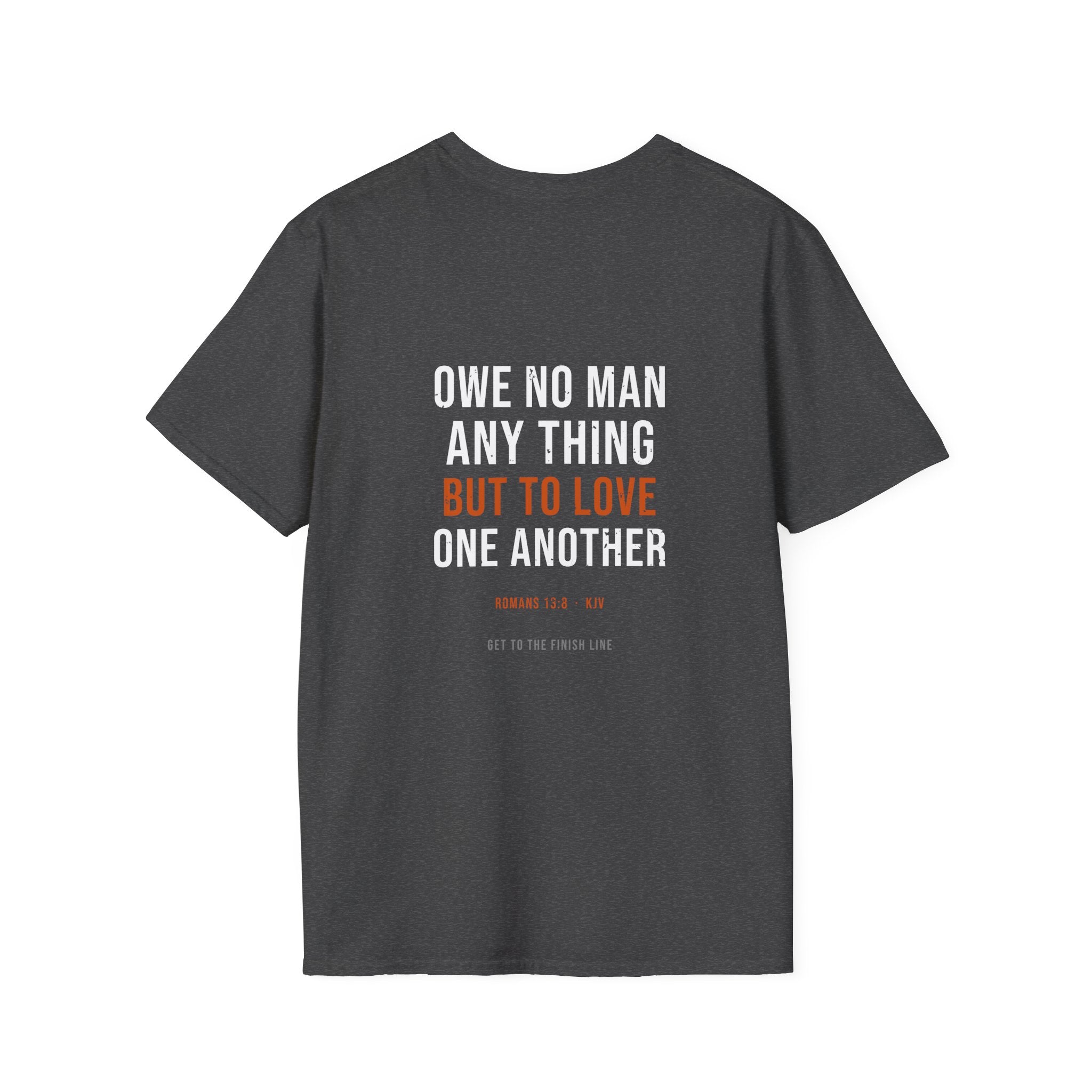 Owe No Man Any Thing Tee — Romans 13:8 KJV