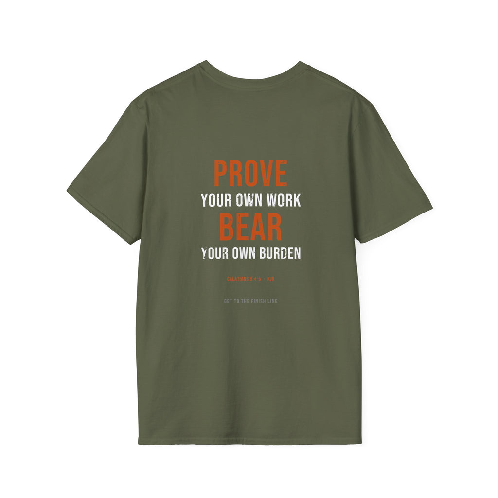 Prove Your Own Work Tee — Galatians 6:4-5 KJV — KJV Bible verse graphic tee by Get To The Finish Line (view 16)