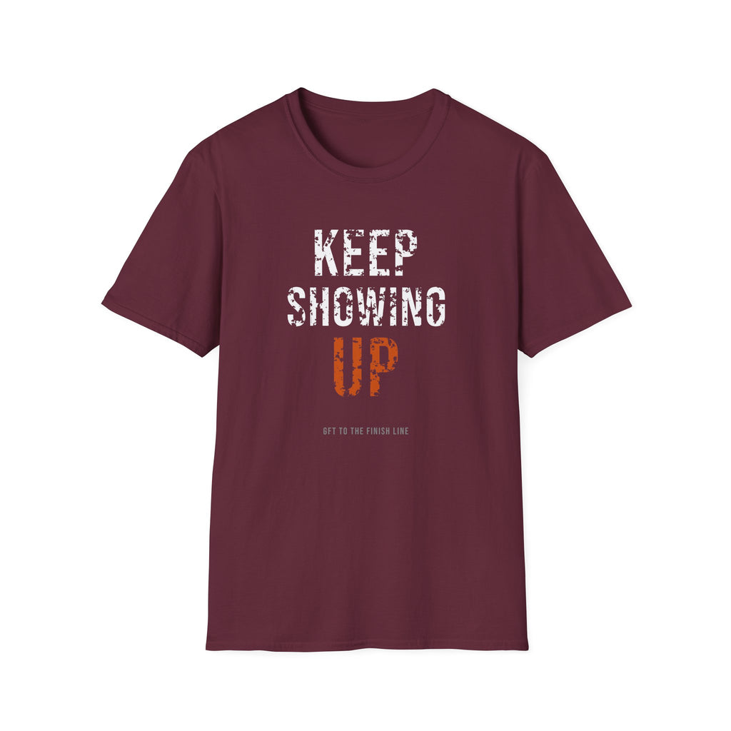 Keep Showing Up Tee — motivational graphic tee by Get To The Finish Line (view 12)