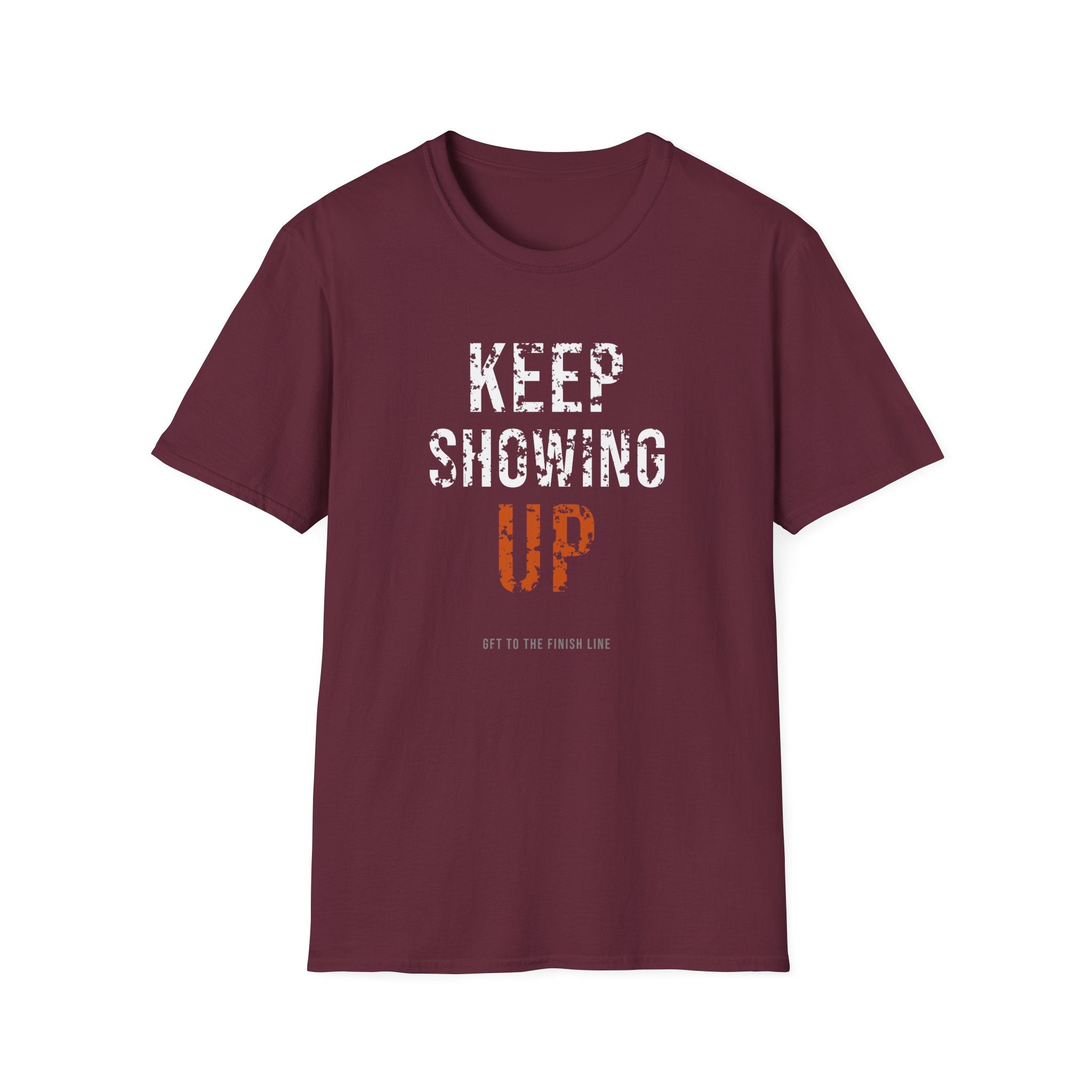 Keep Showing Up Tee — motivational graphic tee by Get To The Finish Line (view 12)