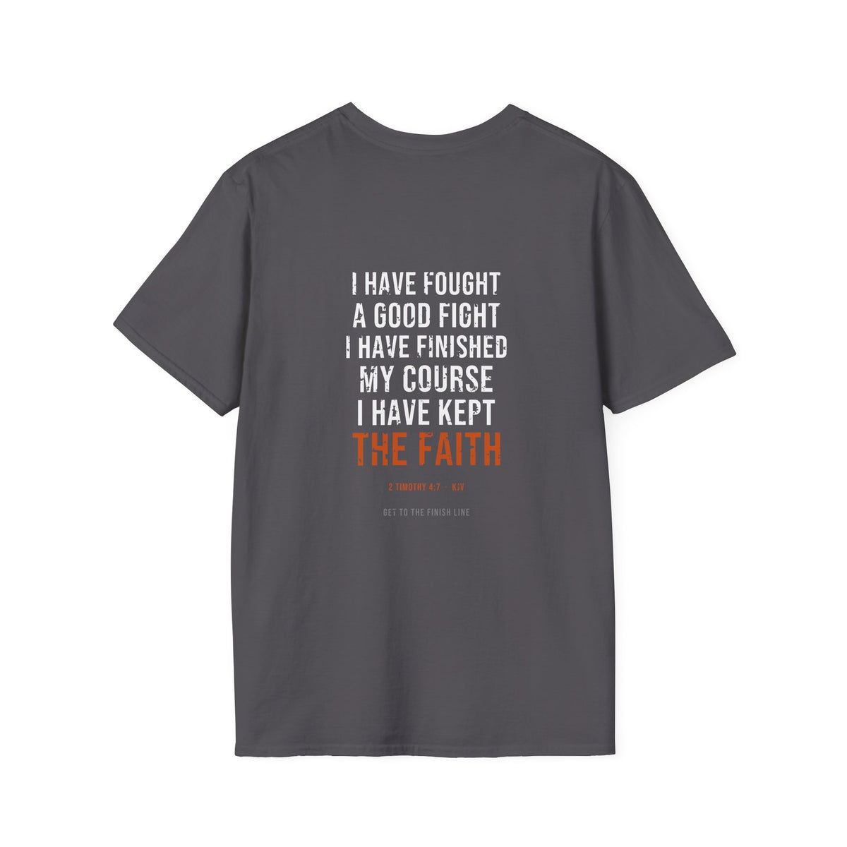 I Have Kept The Faith Tee — 2 Timothy 4:7 KJV