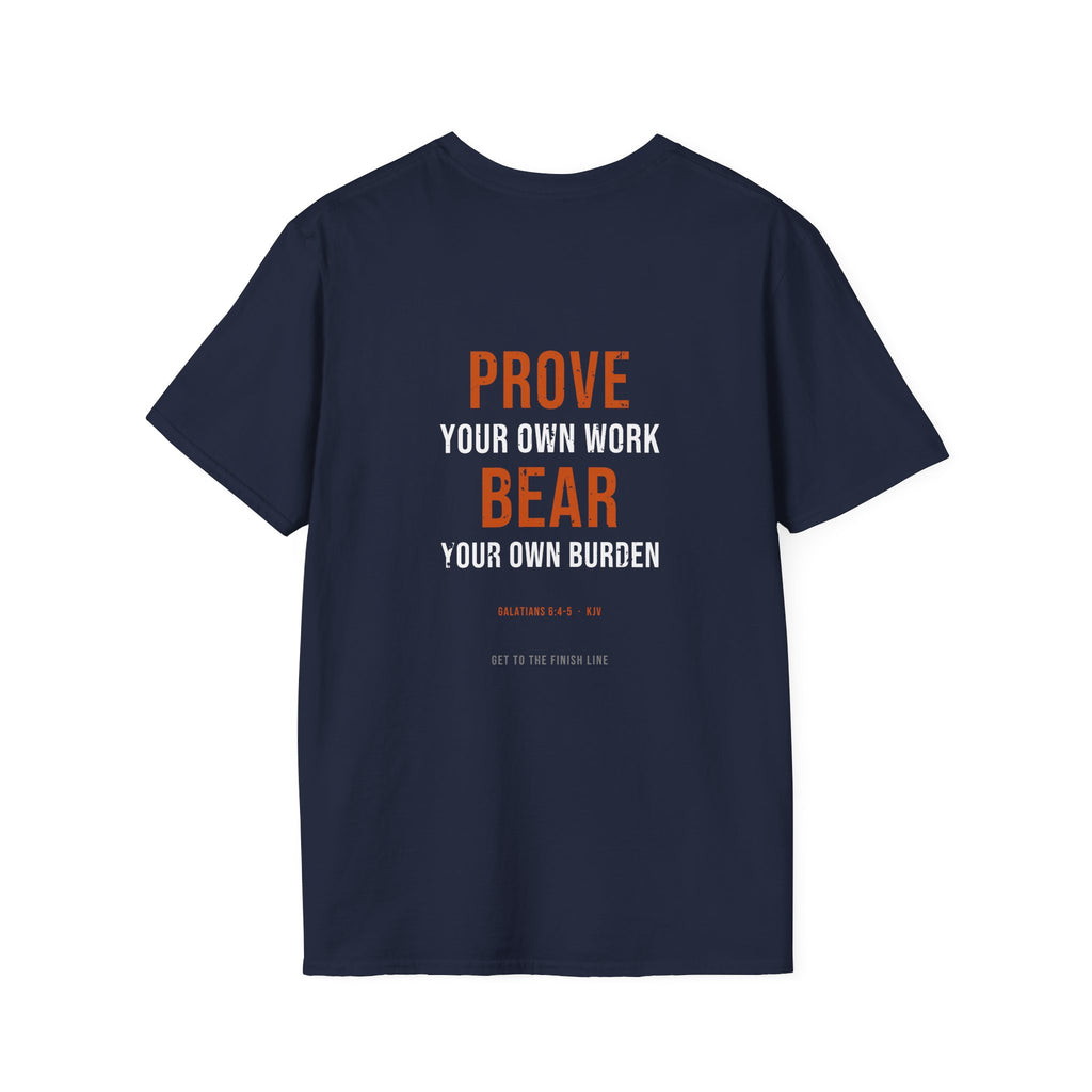 Prove Your Own Work Tee — Galatians 6:4-5 KJV