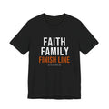 Faith Family Finish Line — Motivational T-Shirt — christian family values graphic tee by Get To The Finish Line