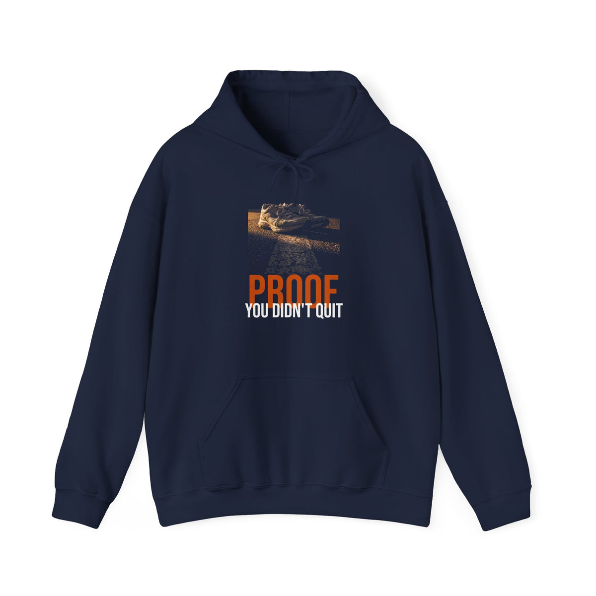 Proof You Didn't Quit Hoodie — The Miles