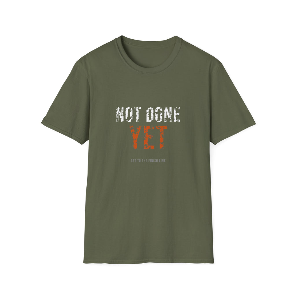 Not Done Yet Tee — motivational graphic tee by Get To The Finish Line (view 15)