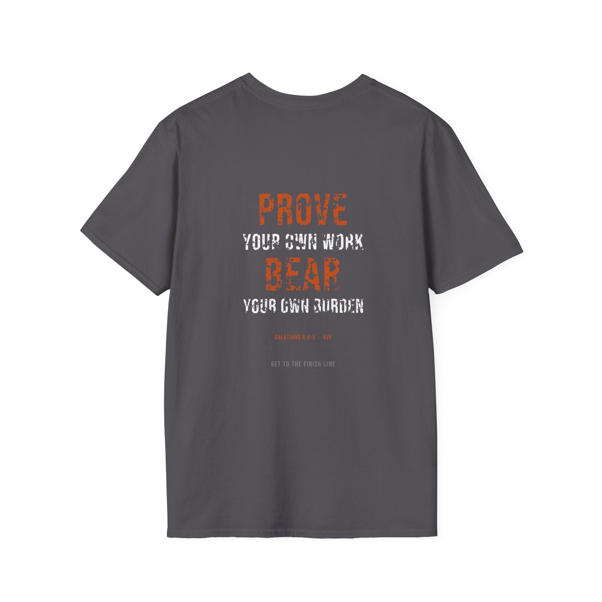 Prove Your Own Work Tee — Galatians 6:4-5 KJV