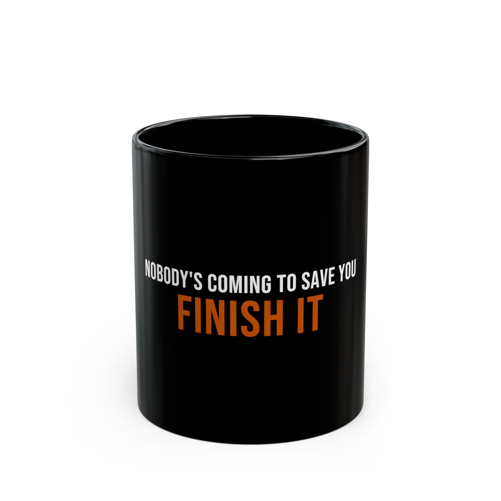 Nobody's Coming to Save You Finish It — Motivational Coffee Mug — distressed motivational coffee mug by Get To The Finish Line