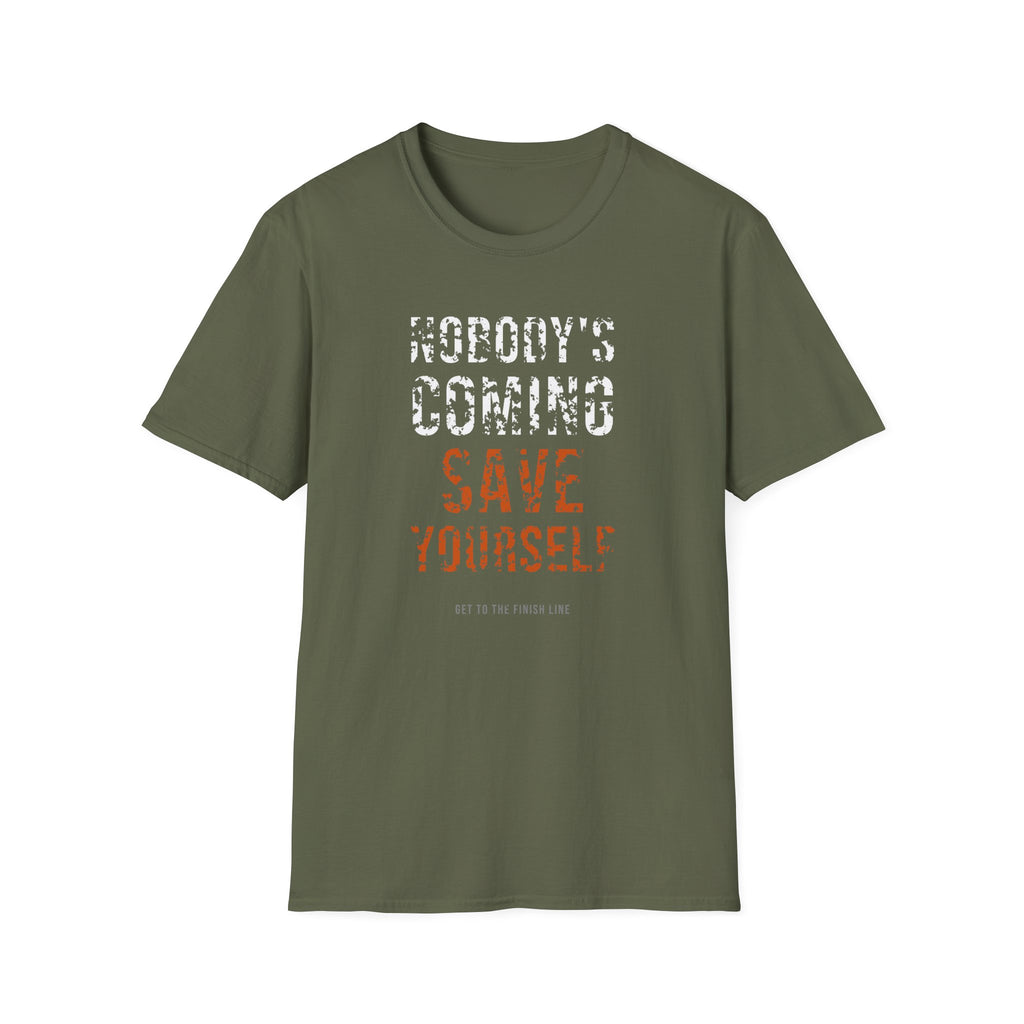 Nobody's Coming — Save Yourself Tee — motivational graphic tee by Get To The Finish Line (view 15)