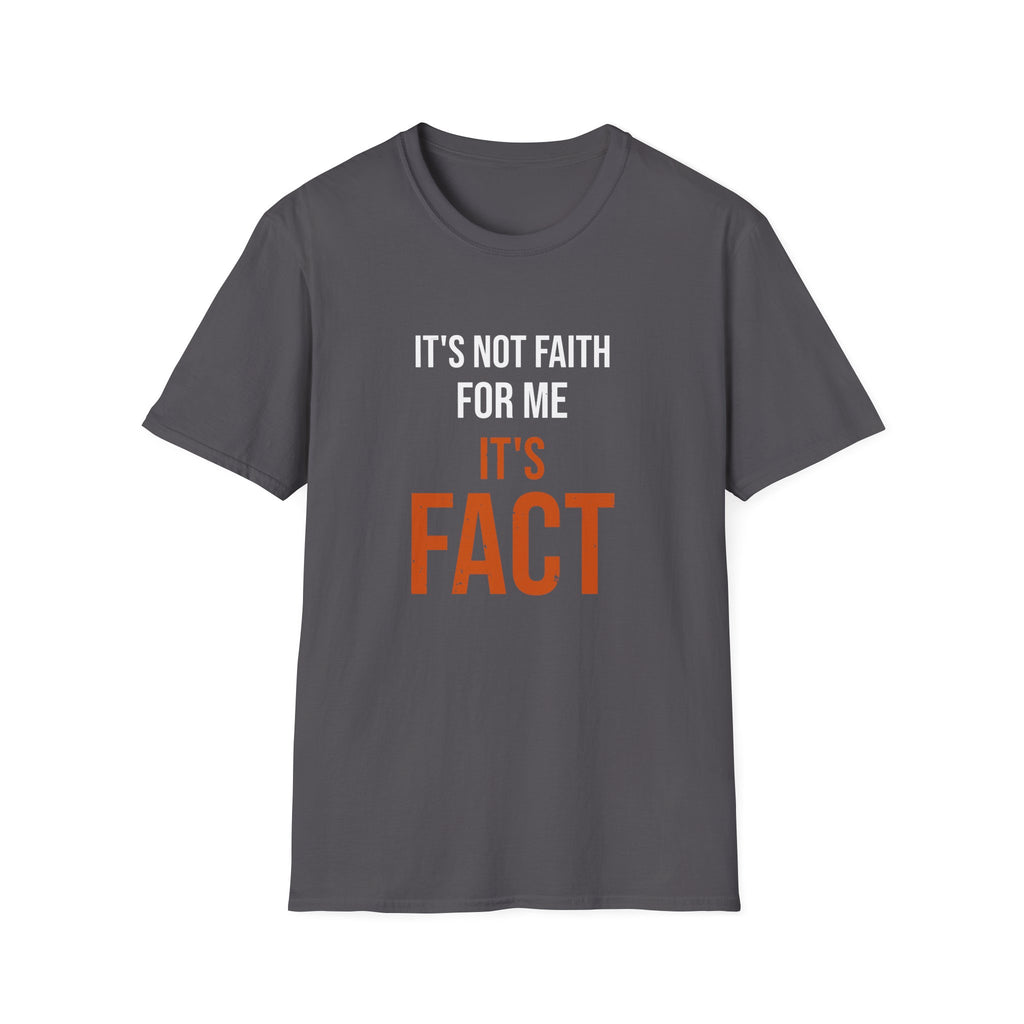 It's Not Faith It's Fact Tee — Stacked