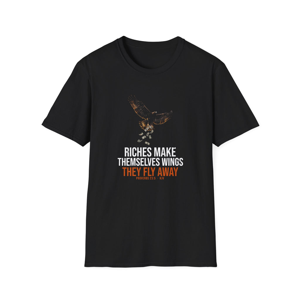 Riches Fly Away Tee — Proverbs 23:5 KJV