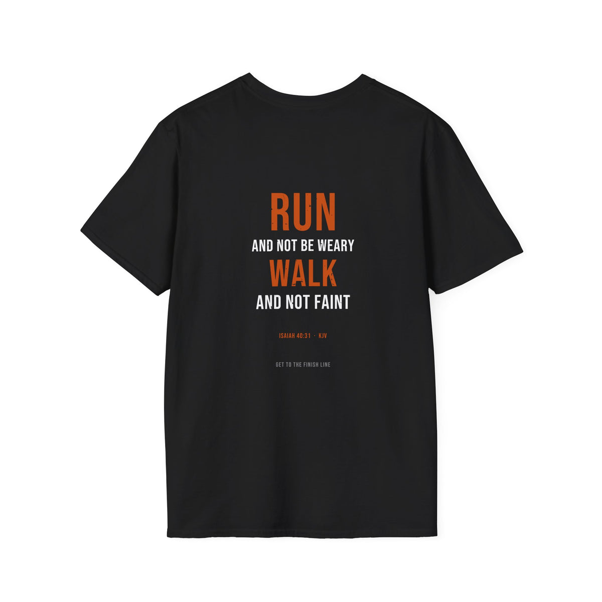 Run And Not Be Weary Tee — Isaiah 40:31 KJV — KJV Bible verse graphic tee by Get To The Finish Line (view 10)