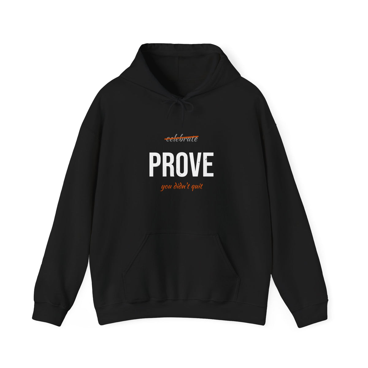 Prove You Didn't Quit Hoodie — Script Tension
