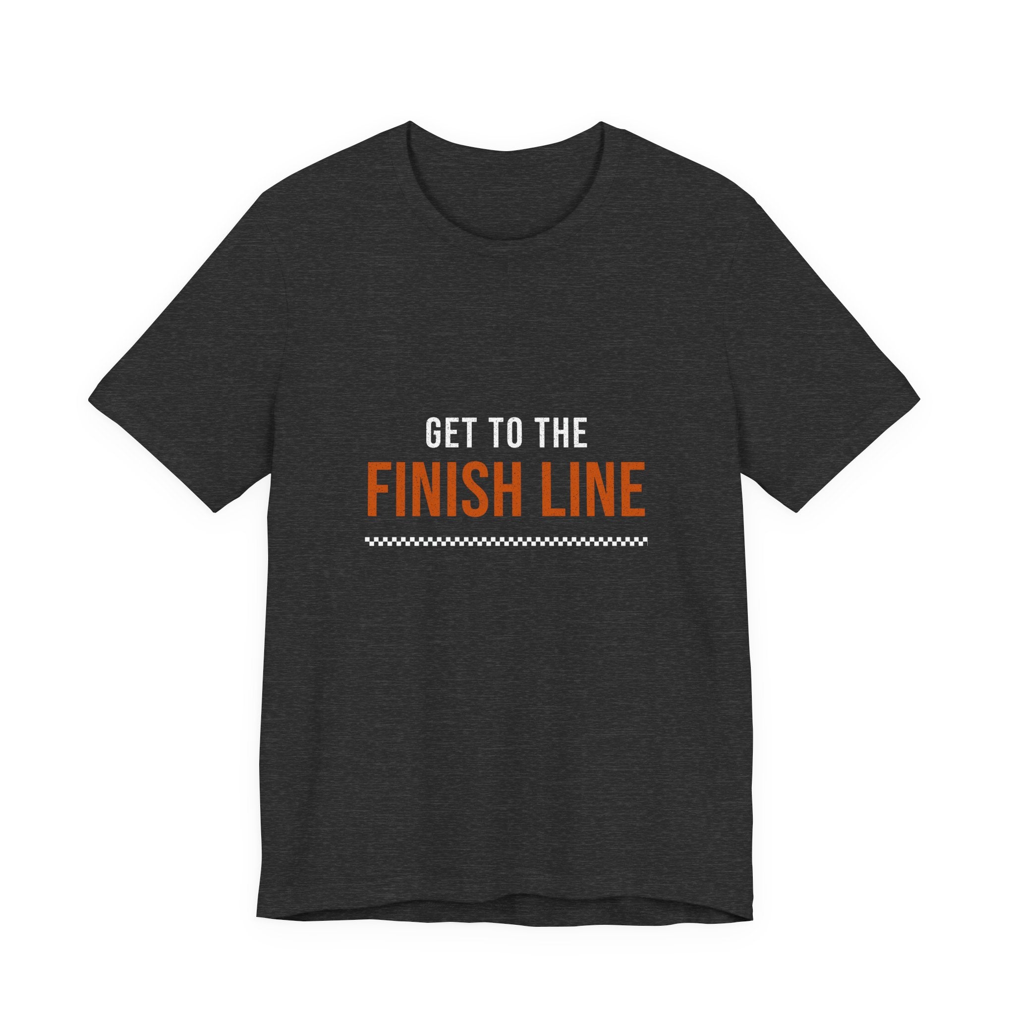 Get to the Finish Line — Motivational T-Shirt — motivational perseverance graphic tee by Get To The Finish Line (view 3)