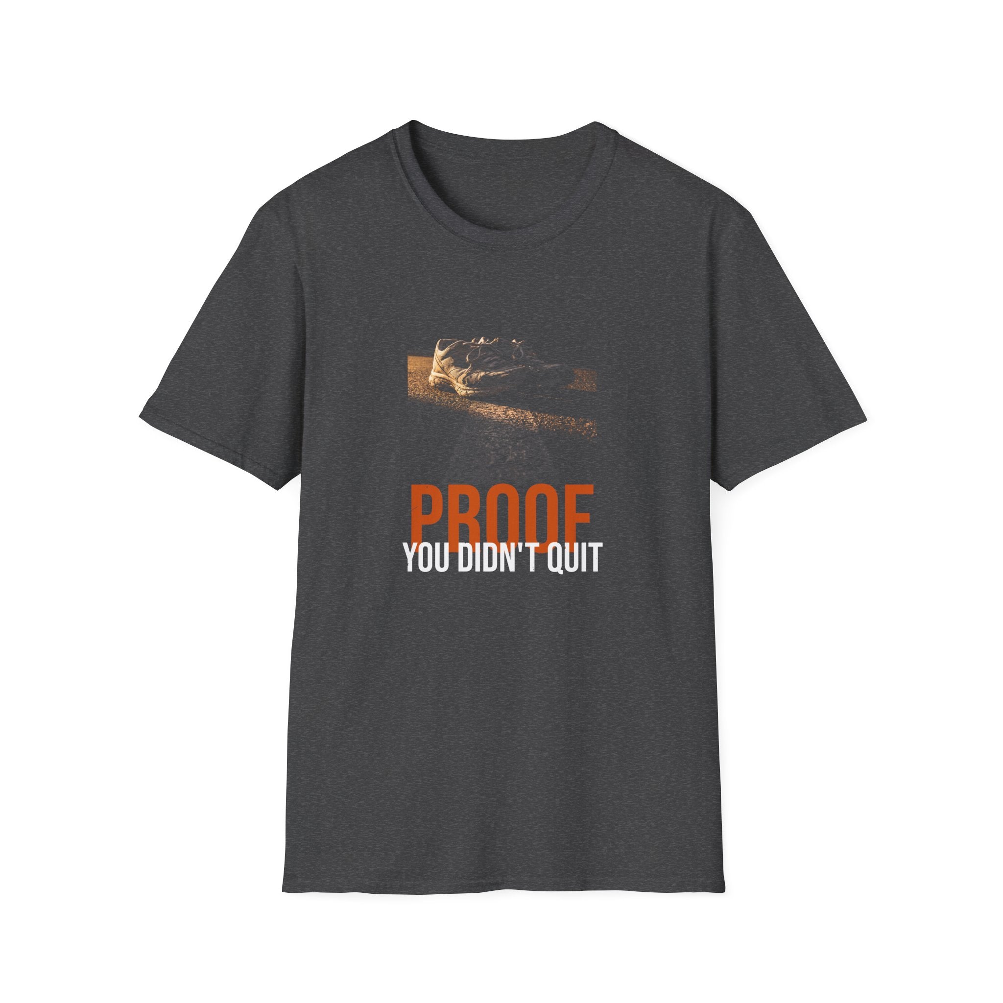 Proof You Didn't Quit Tee — The Miles