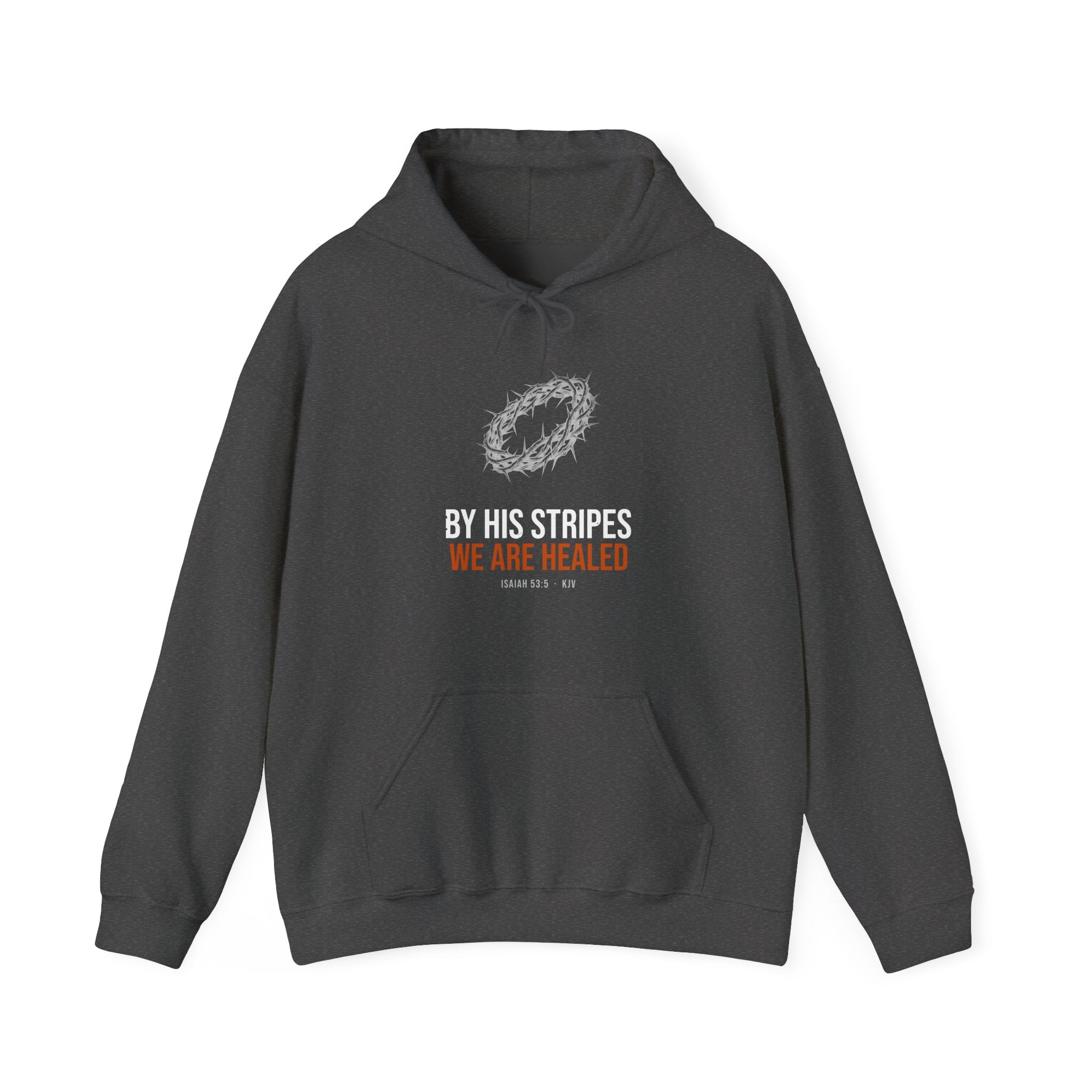 By His Stripes We Are Healed Hoodie — Isaiah 53:5 KJV