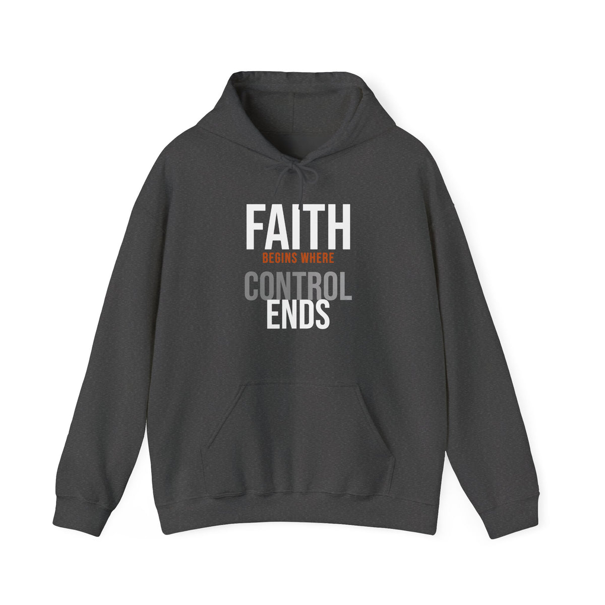 Faith Begins Where Control Ends Hoodie — Dissolve