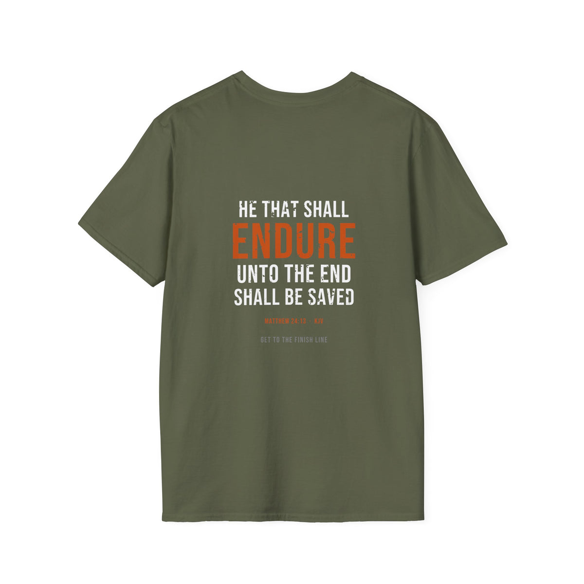 Endure Unto The End Tee — Matthew 24:13 KJV — KJV Bible verse graphic tee by Get To The Finish Line (view 16)