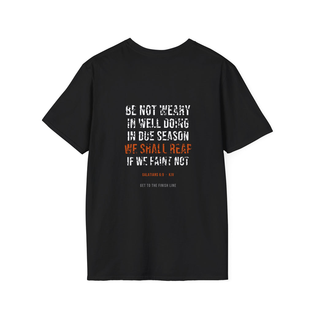 We Shall Reap If We Faint Not Tee — Galatians 6:9 KJV — KJV Bible verse graphic tee by Get To The Finish Line (view 10)