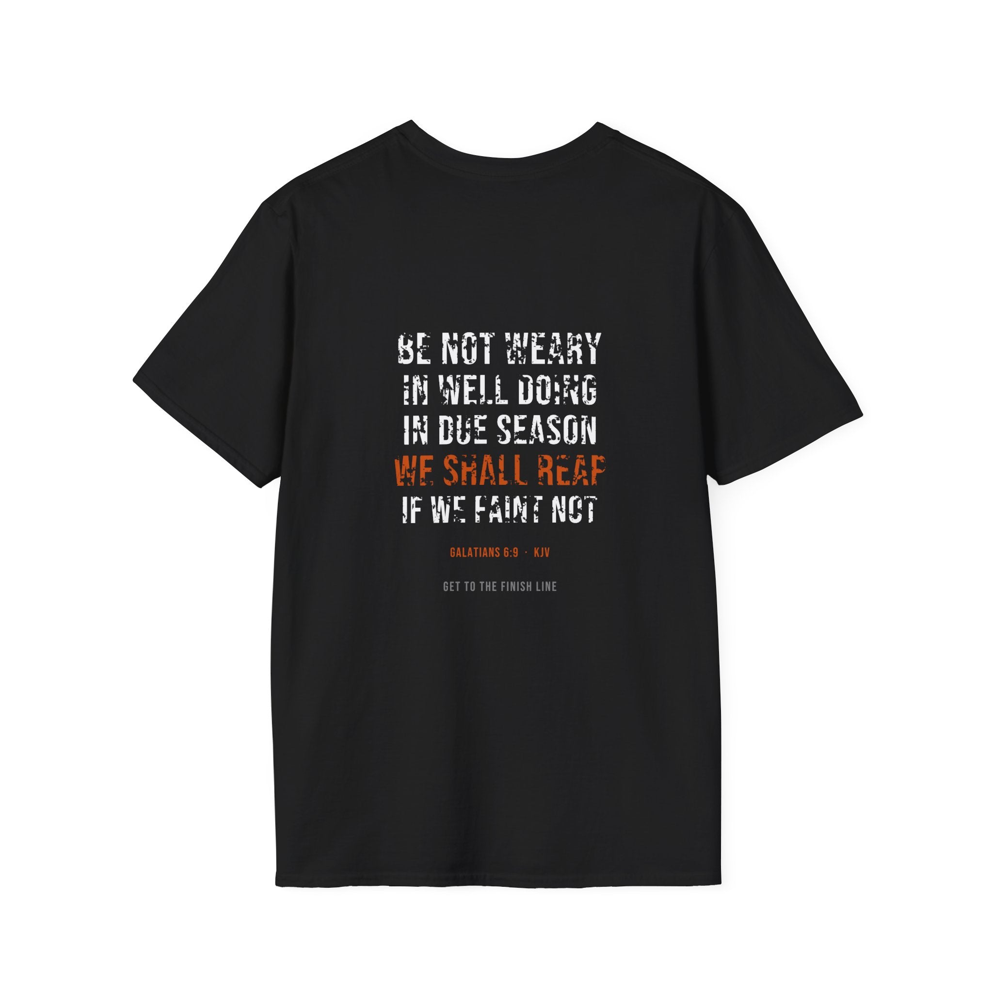 We Shall Reap If We Faint Not Tee — Galatians 6:9 KJV — KJV Bible verse graphic tee by Get To The Finish Line (view 10)