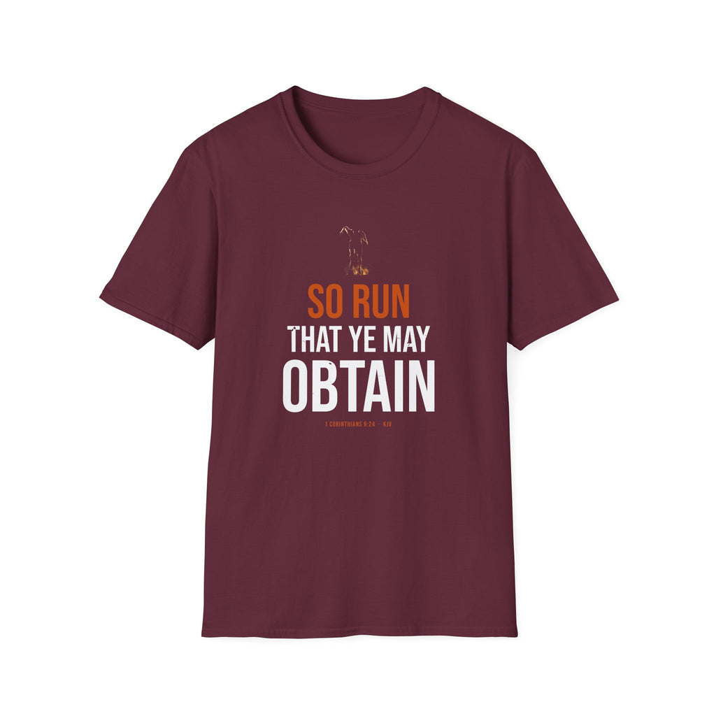 So Run That Ye May Obtain Tee — 1 Corinthians 9:24 KJV