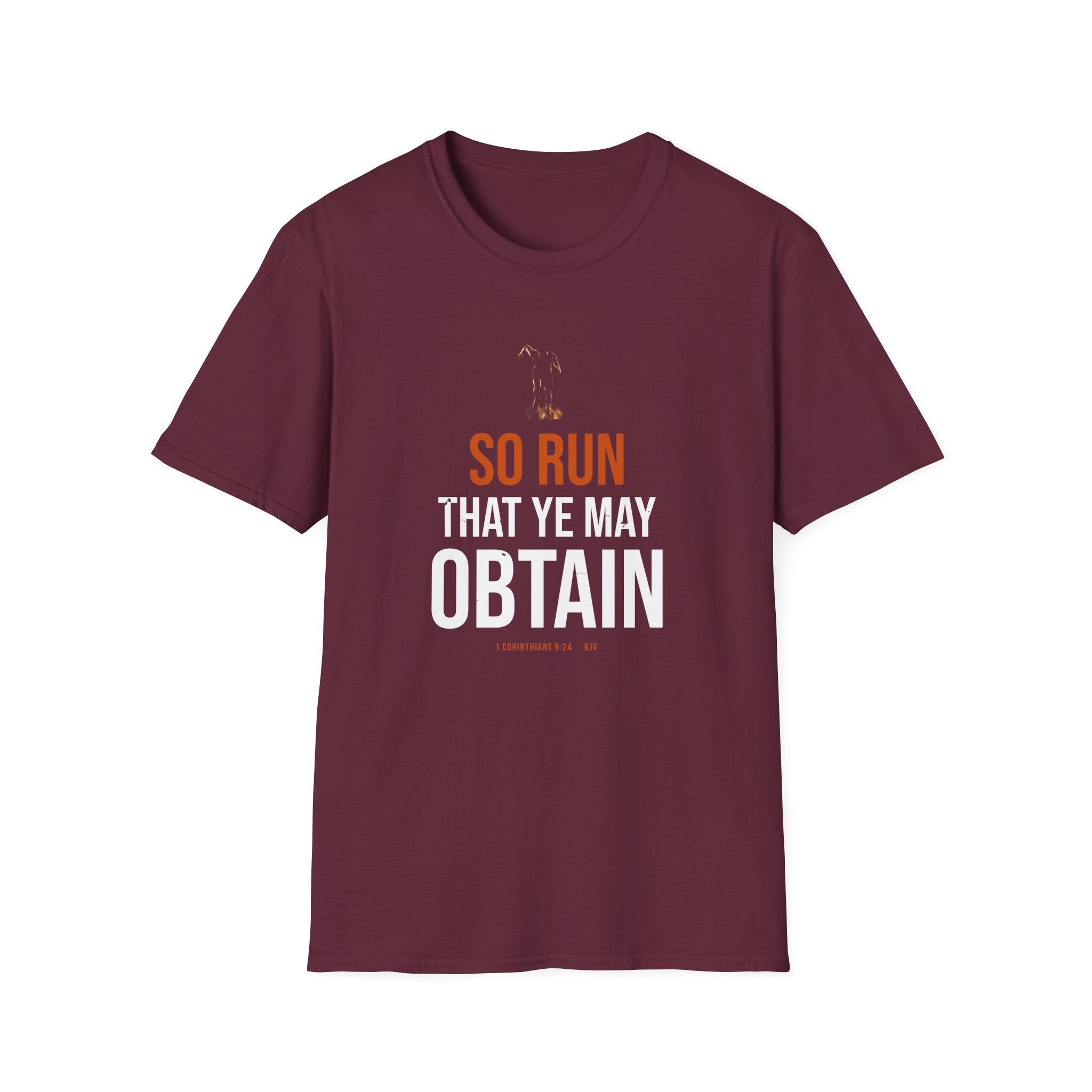 So Run That Ye May Obtain Tee — 1 Corinthians 9:24 KJV