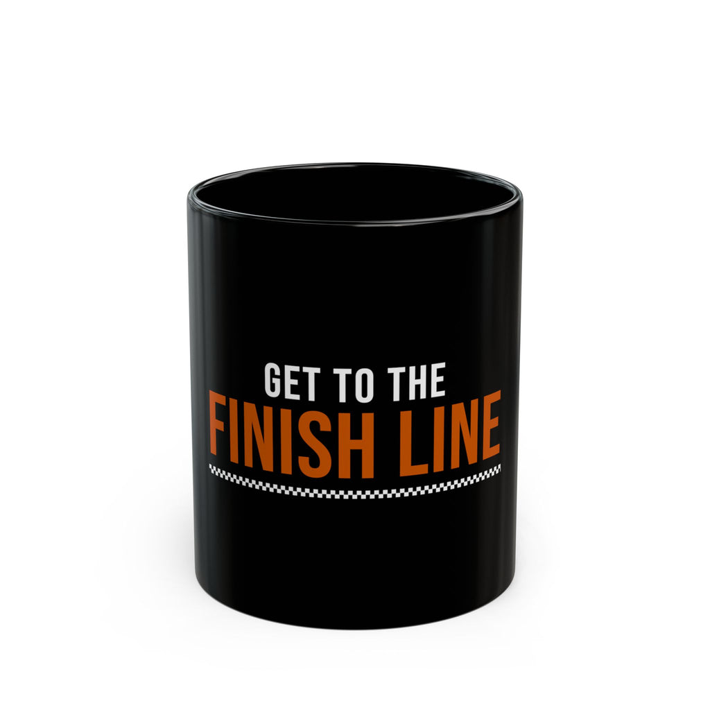 Get to the Finish Line — Motivational Coffee Mug — motivational perseverance coffee mug by Get To The Finish Line