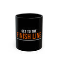 Get to the Finish Line — Motivational Coffee Mug — motivational perseverance coffee mug by Get To The Finish Line