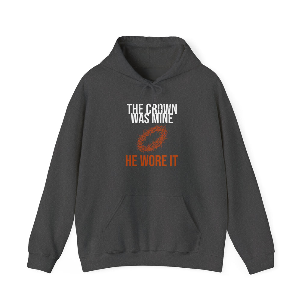 The Crown Was Mine Hoodie — He Wore It