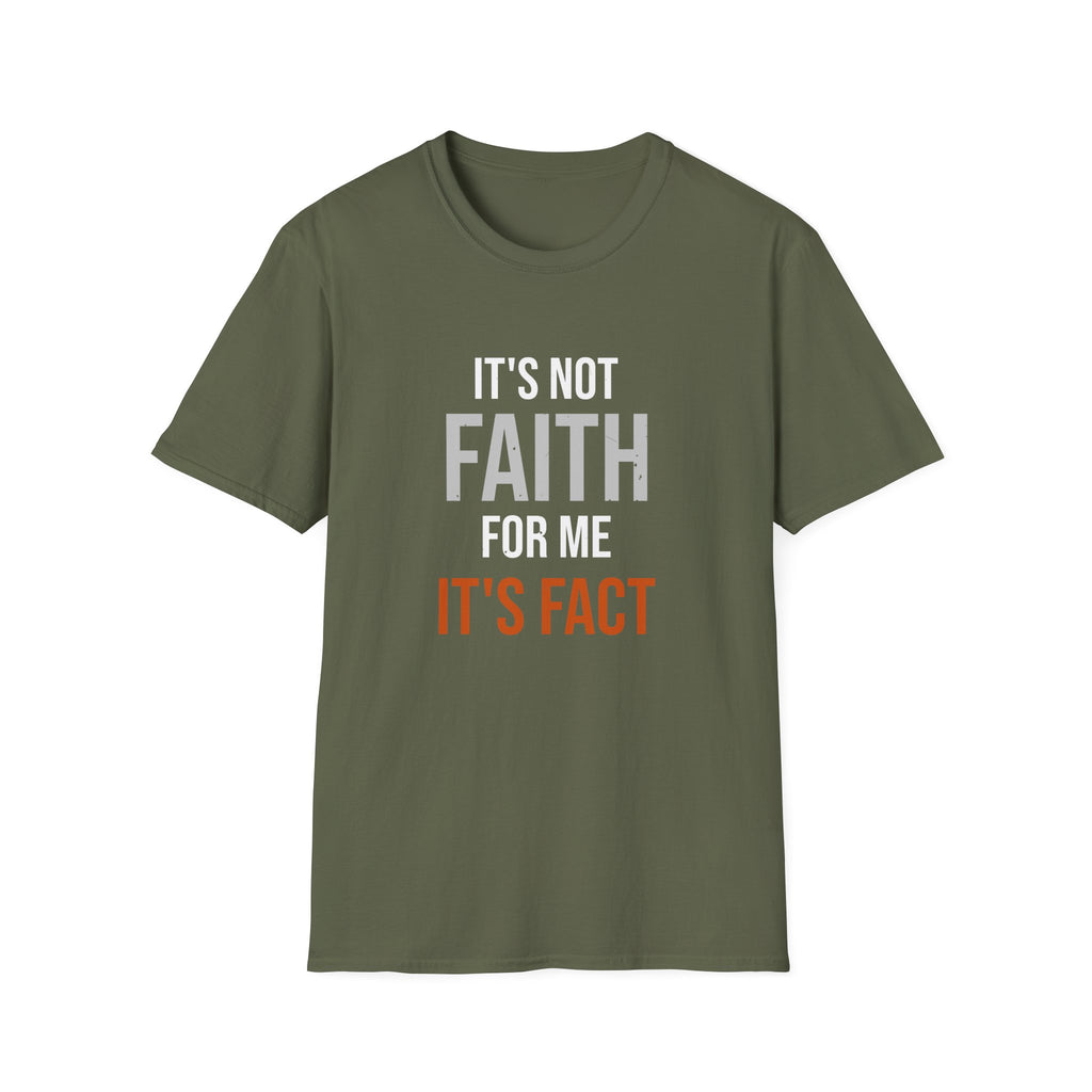 It's Not Faith It's Fact Tee — Statement