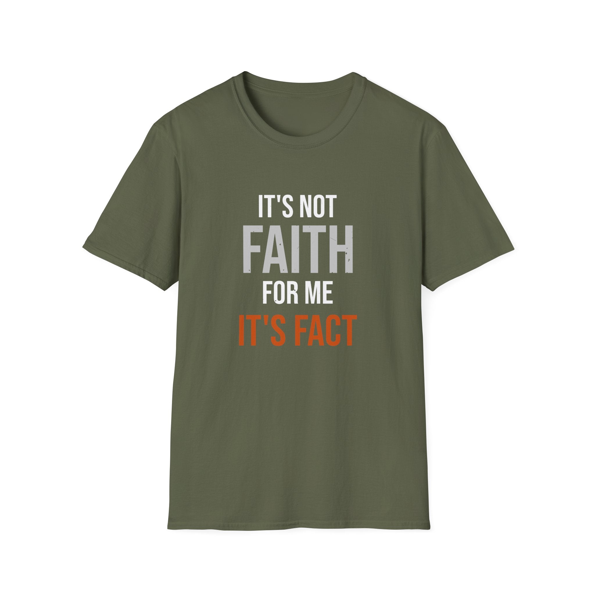 It's Not Faith It's Fact Tee — Statement