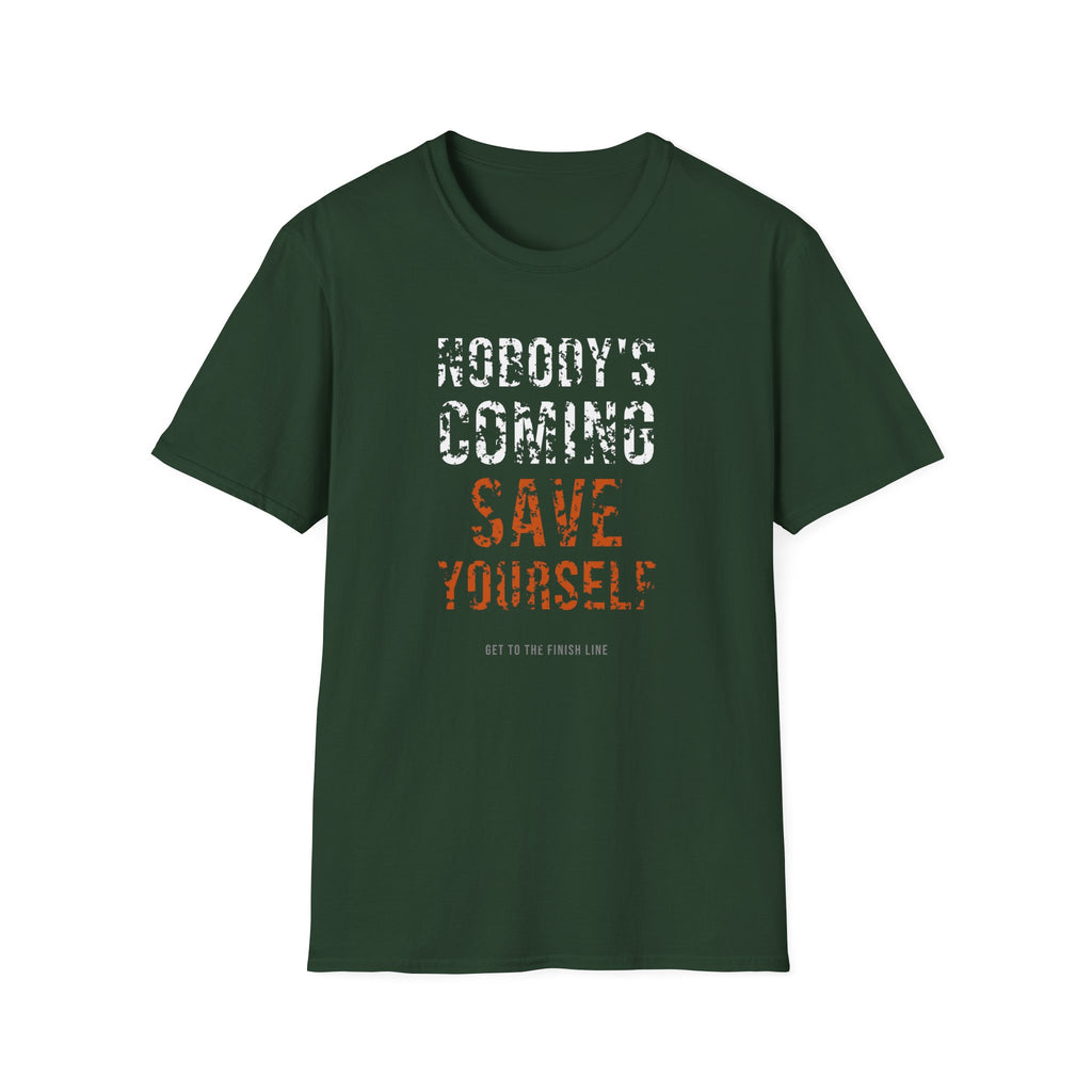 Nobody's Coming — Save Yourself Tee — motivational graphic tee by Get To The Finish Line (view 18)
