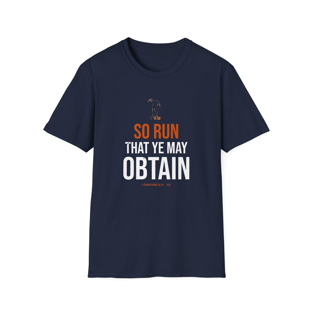 So Run That Ye May Obtain Tee — 1 Corinthians 9:24 KJV