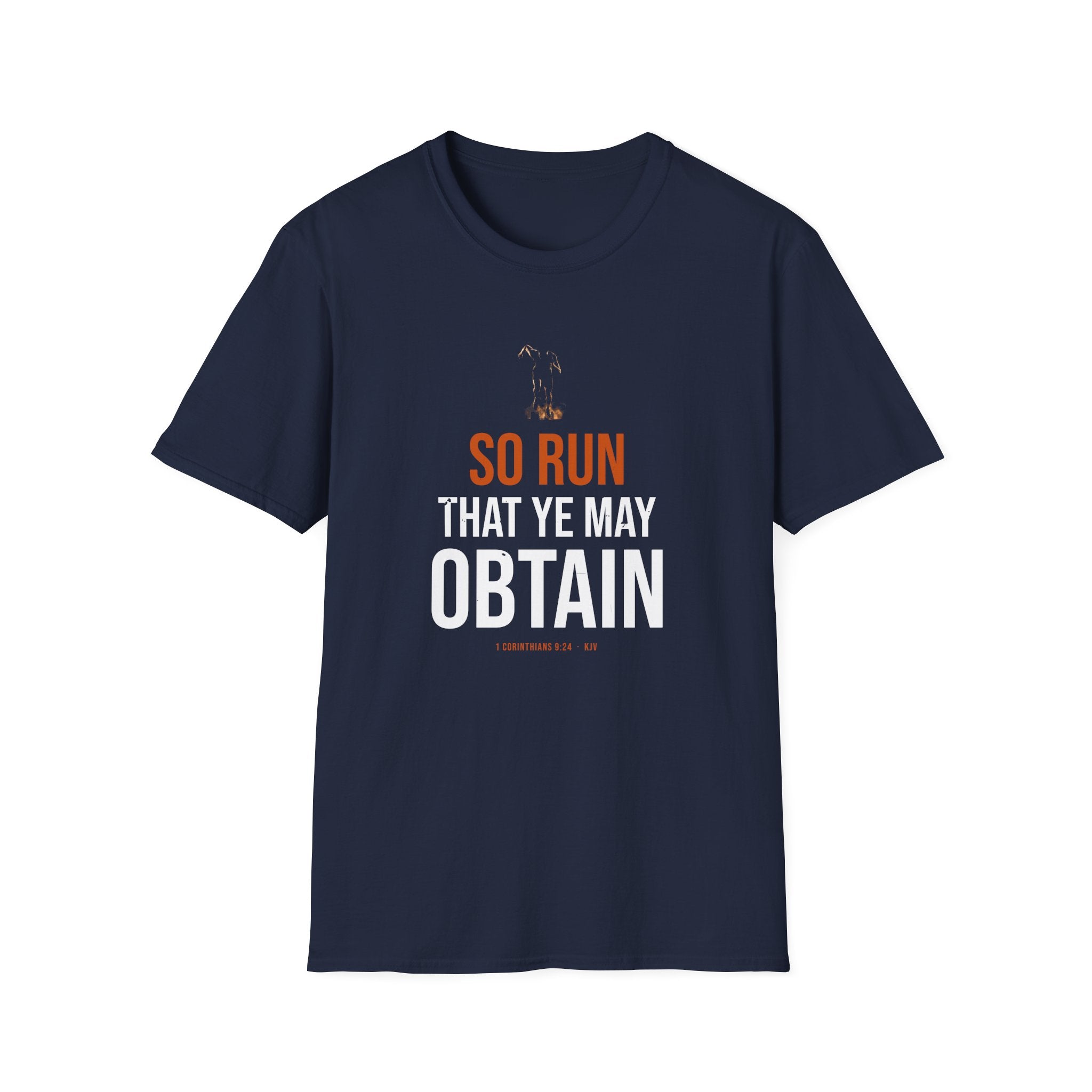 So Run That Ye May Obtain Tee — 1 Corinthians 9:24 KJV