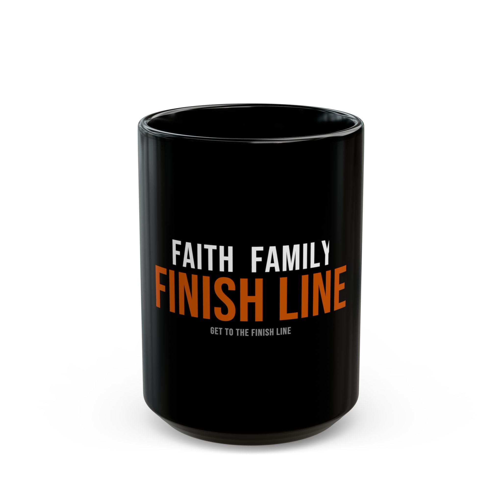 Faith Family Finish Line — Motivational Coffee Mug — christian family values coffee mug by Get To The Finish Line (view 2)