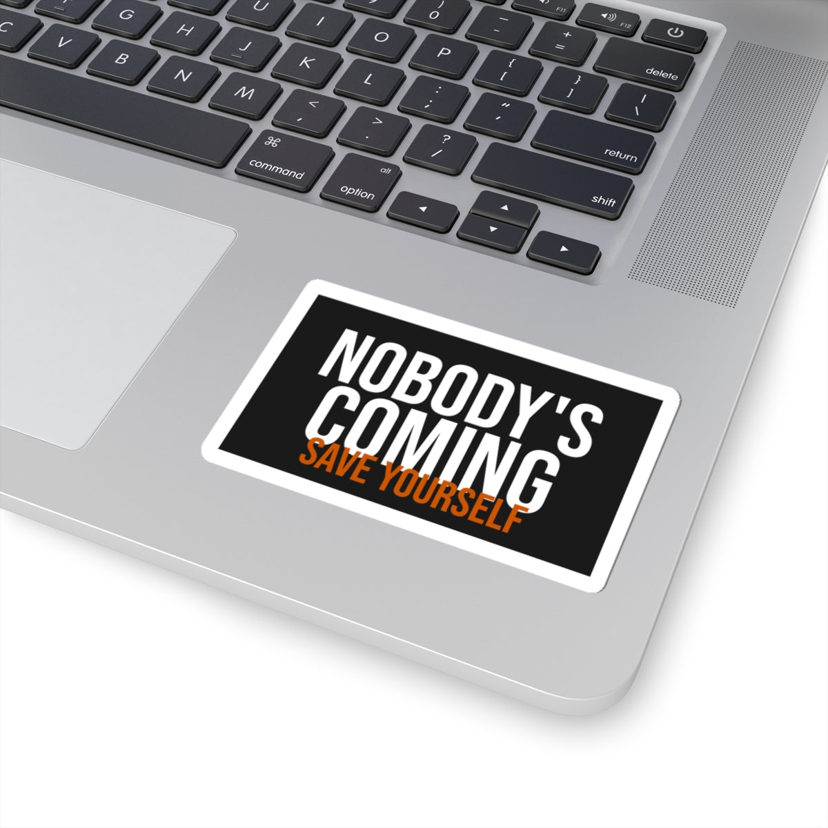 Nobody's Coming Sticker
