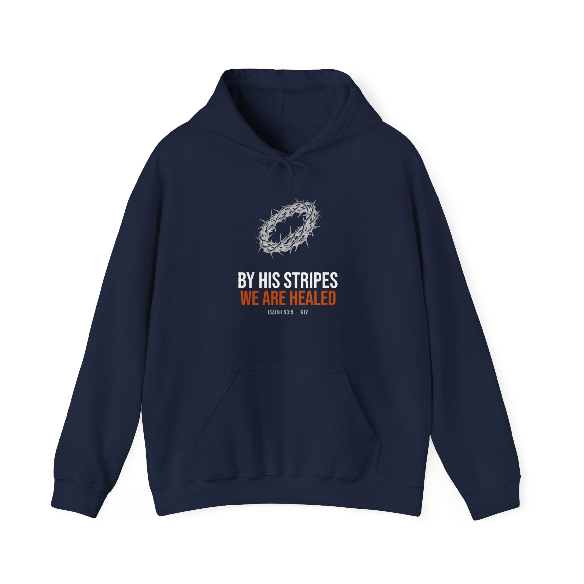 By His Stripes We Are Healed Hoodie — Isaiah 53:5 KJV