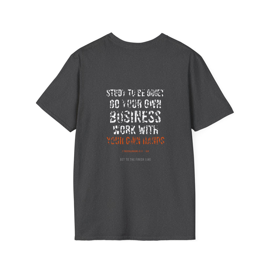Work With Your Own Hands Tee — 1 Thessalonians 4:11 KJV