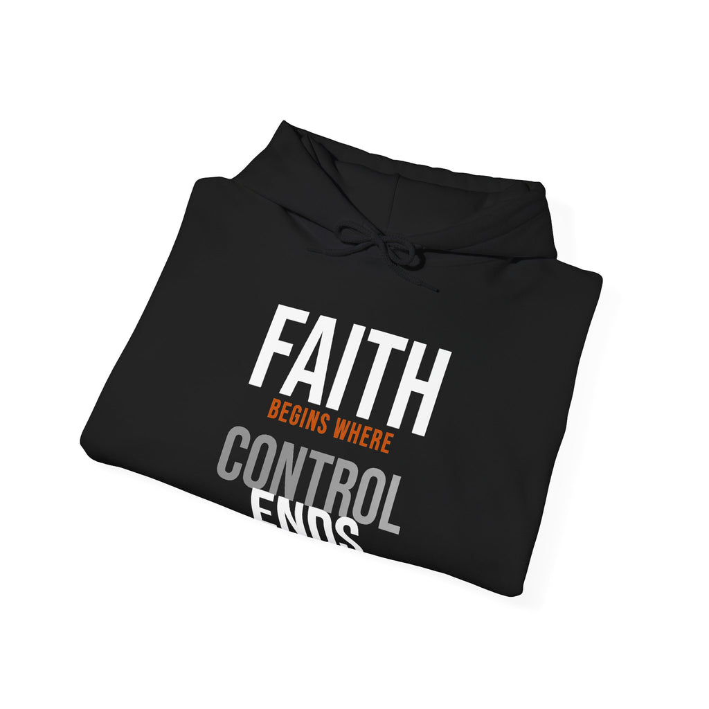Faith Begins Where Control Ends Hoodie — Dissolve