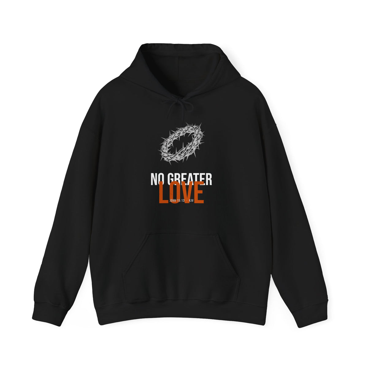 No Greater Love Hoodie — John 15:13 KJV