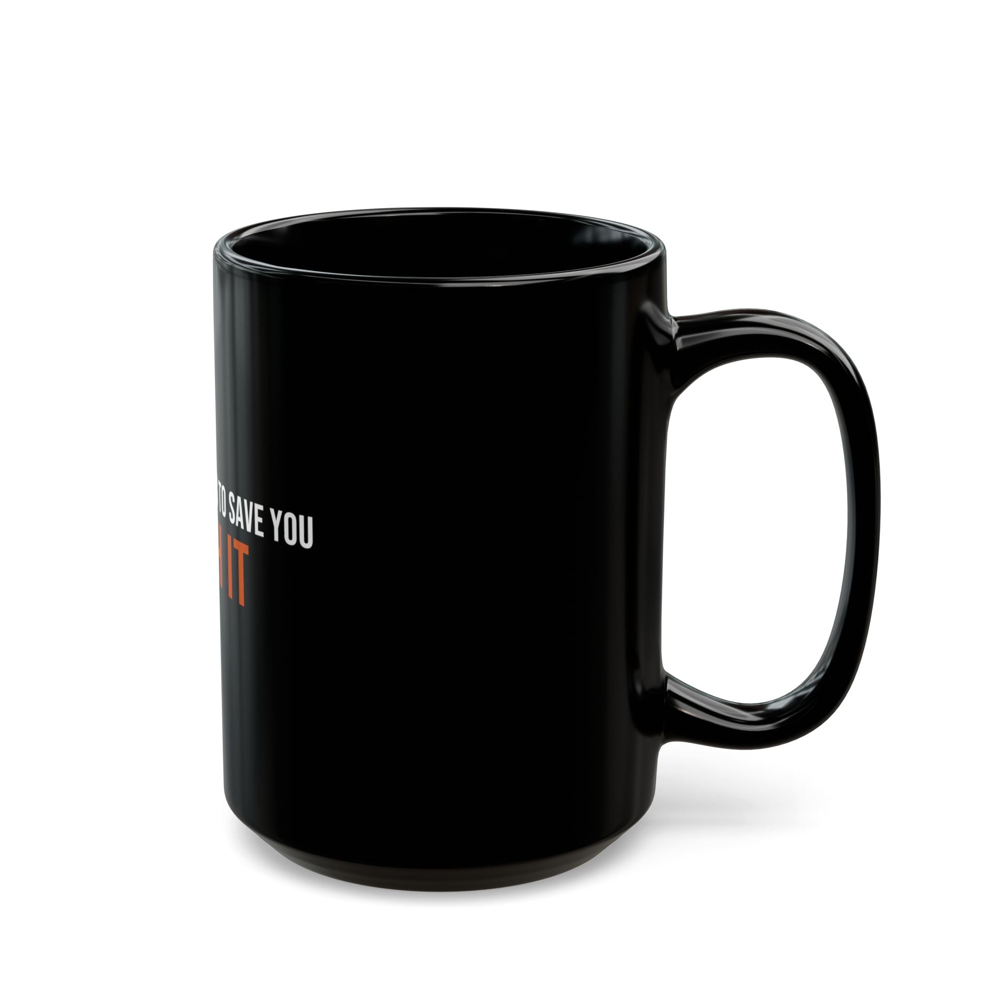 Nobody's Coming to Save You Finish It — Motivational Coffee Mug — distressed motivational coffee mug by Get To The Finish Line (view 6)