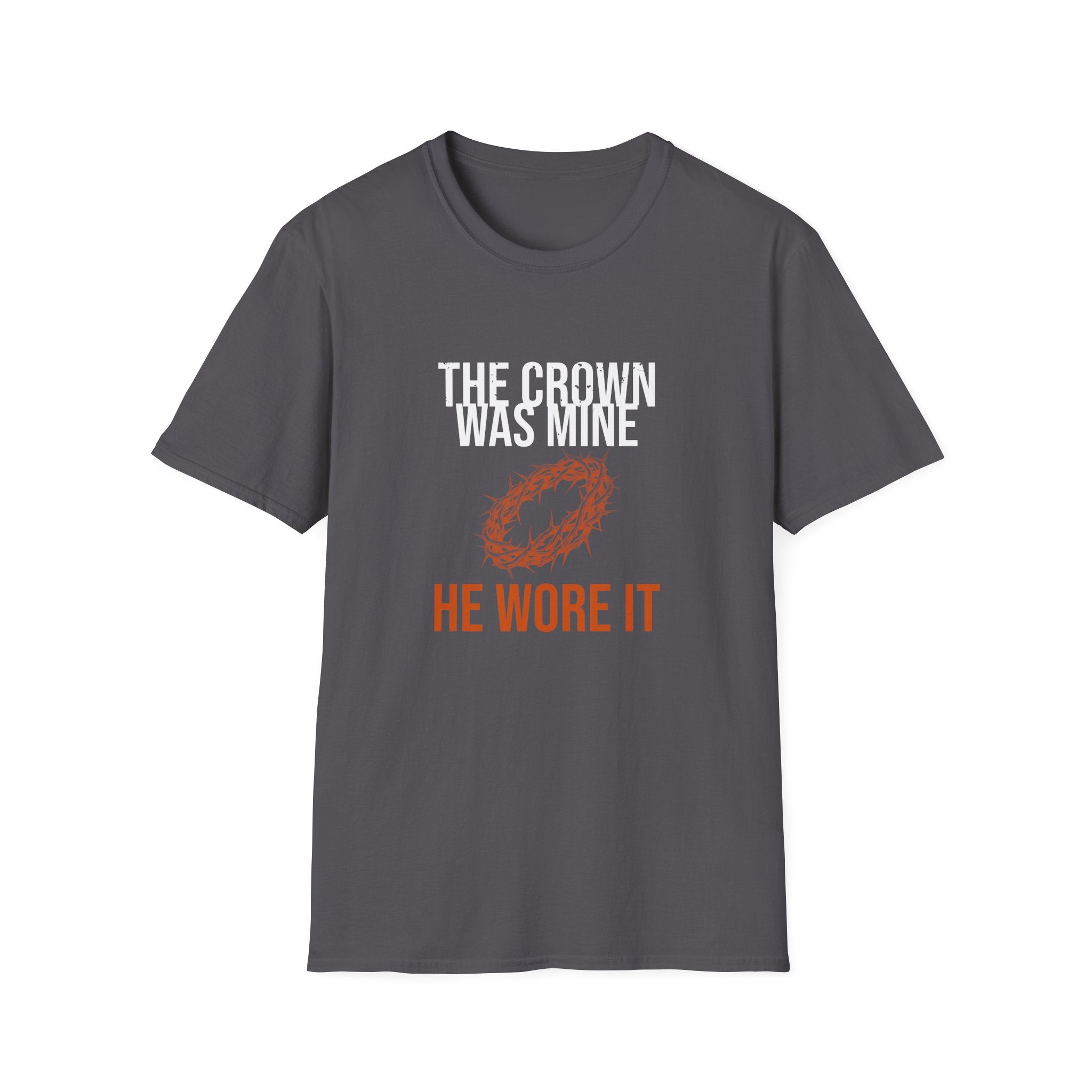 The Crown Was Mine Tee — He Wore It
